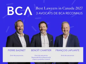 Trois avocats de BCA Avocats reconnus dans le classement « The Best Lawyers in Canada » 2027